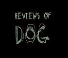 reviews of dog